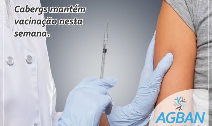 Cabergs mantém vacinação nesta semana.