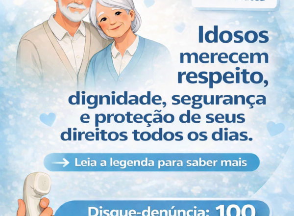 15 de junho é o Dia Mundial da Conscientização da Violência contra a Pessoa Idosa