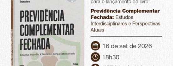 Lançamento do livro Previdência Complementar Fechada