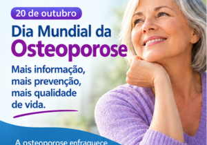 20 de outubro é dia de conscientizar sobre a osteoporose